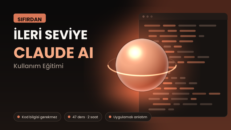 Claude AI ile Sıfırdan İleri Seviye Kapsamlı Eğitim